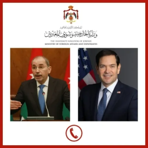 Al-Safadi and Rubio discuss regional escalation and confirm the strength of Jordanian-American relations